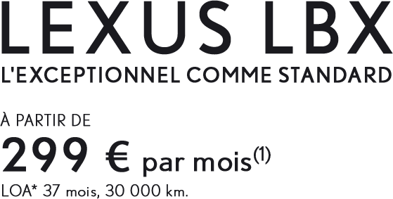 LEXUS LBX À PARTIR DE 299€/MOIS